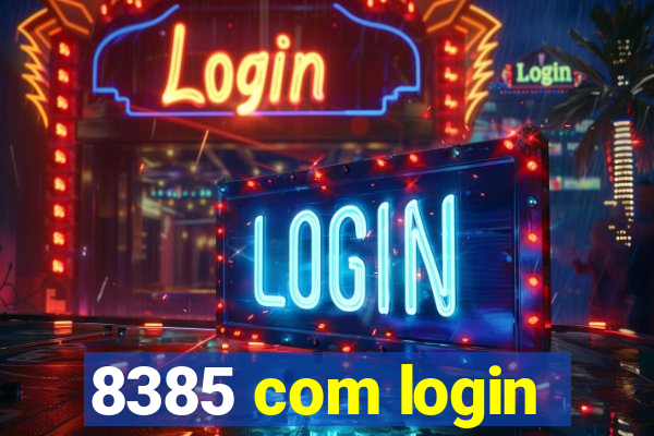 8385 com login